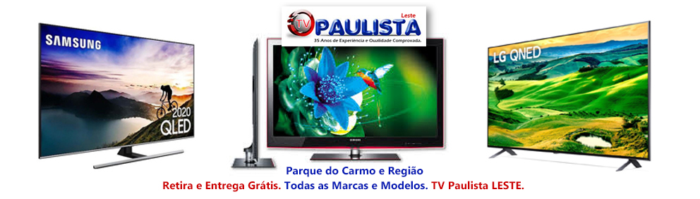 Conserto TV Parque do Carmos,. Retira e Entrega Grátis.